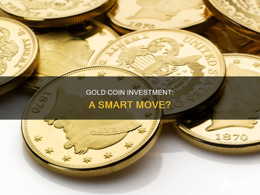 are buying gold coins a good investment