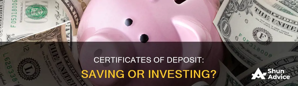 are certificates of deposits saving or investing