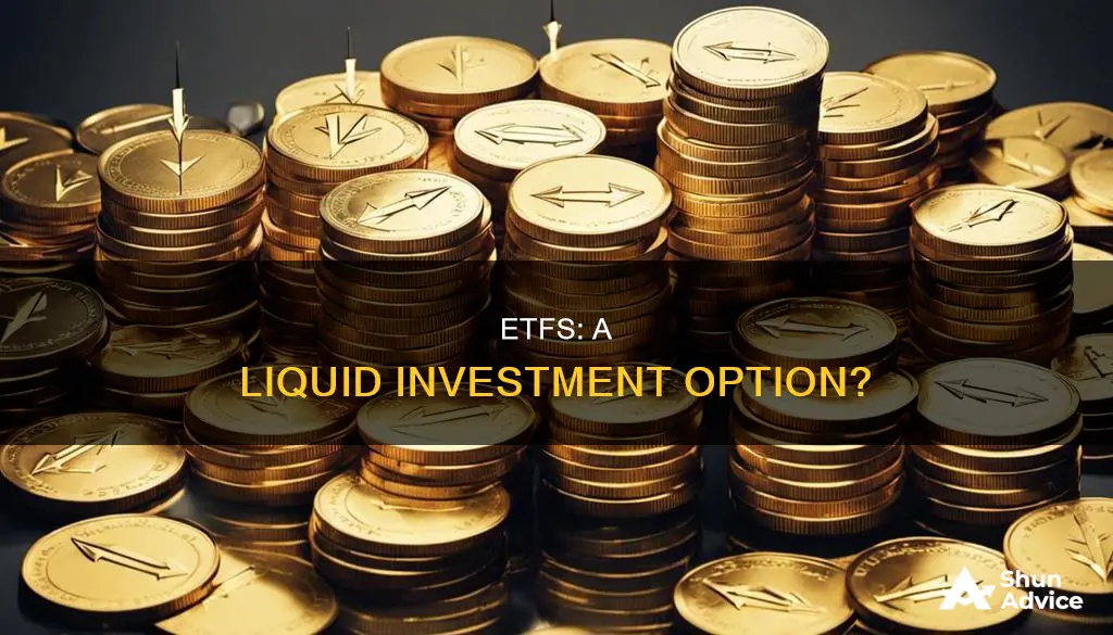 are etfs a liquid investment