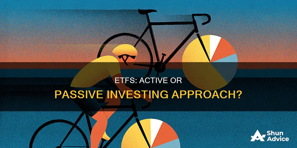 are etfs active or passive approach to investing