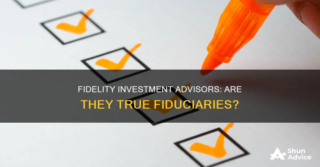 are fidelity investment advisors fiduciaries