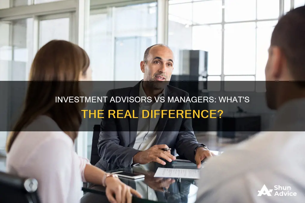 are investment advisors and investment managers the same thing