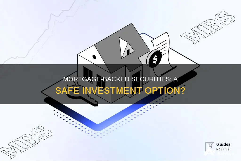 are mortgage backed securities safe investments