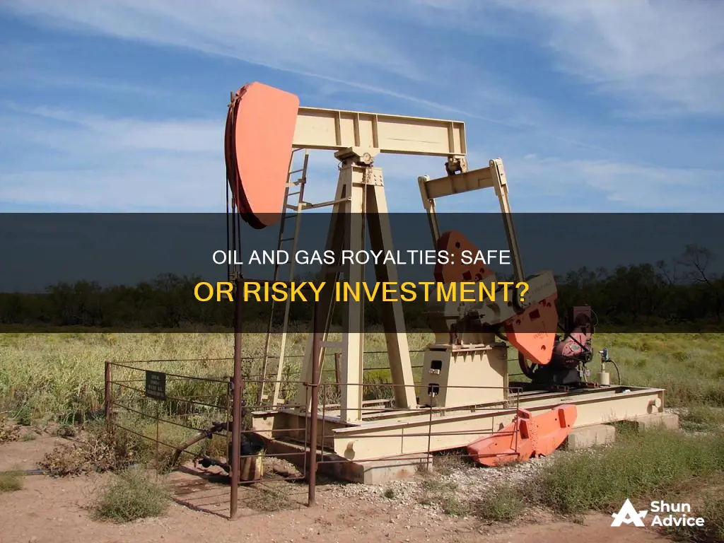 are oil and gas royalties at-risk investment