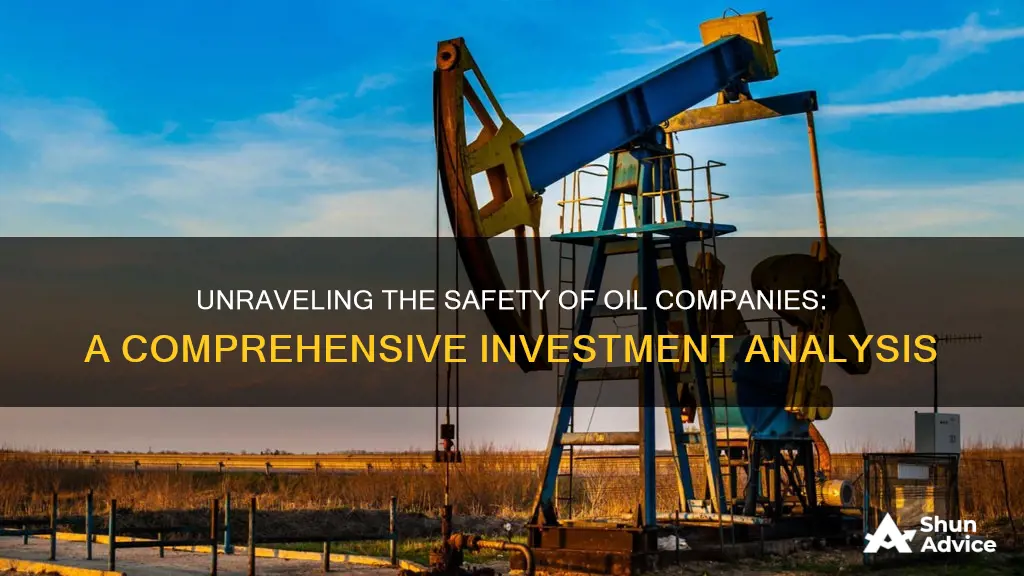 are oil comapines safe investments