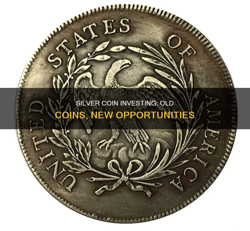 are old silver coins a good investment