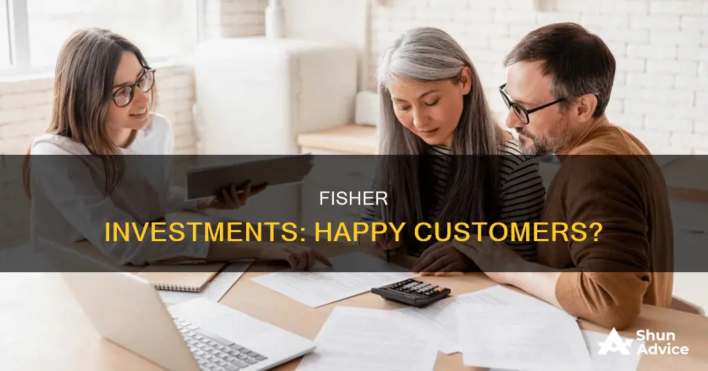 are people happy with fisher investments