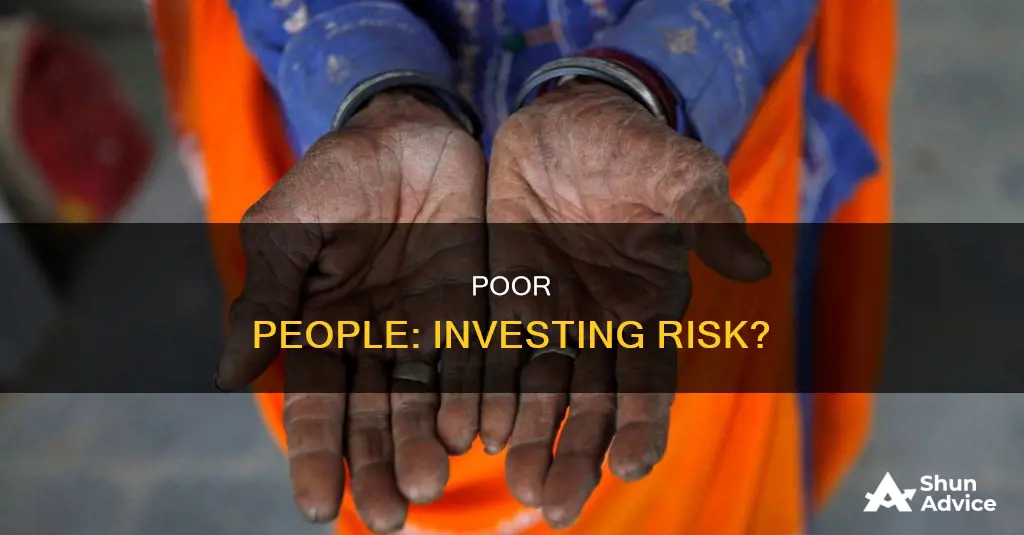 are poor people less likely to invest