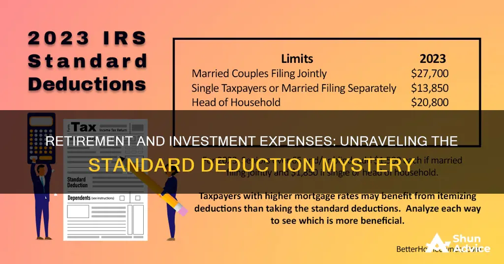 are retirement and investment expenses part of the standard deduction