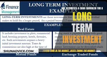 Securities: Cash Equivalent or Long-Term Investment?