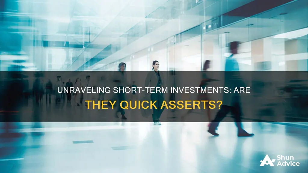 are short term investments quick assers