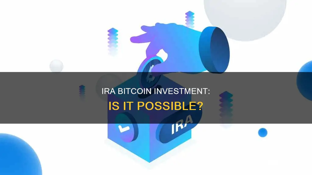 can an ira invest in bitcoin