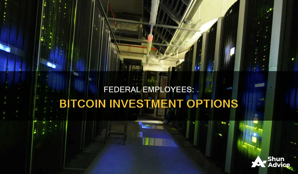 can federal employees invest in bitcoin