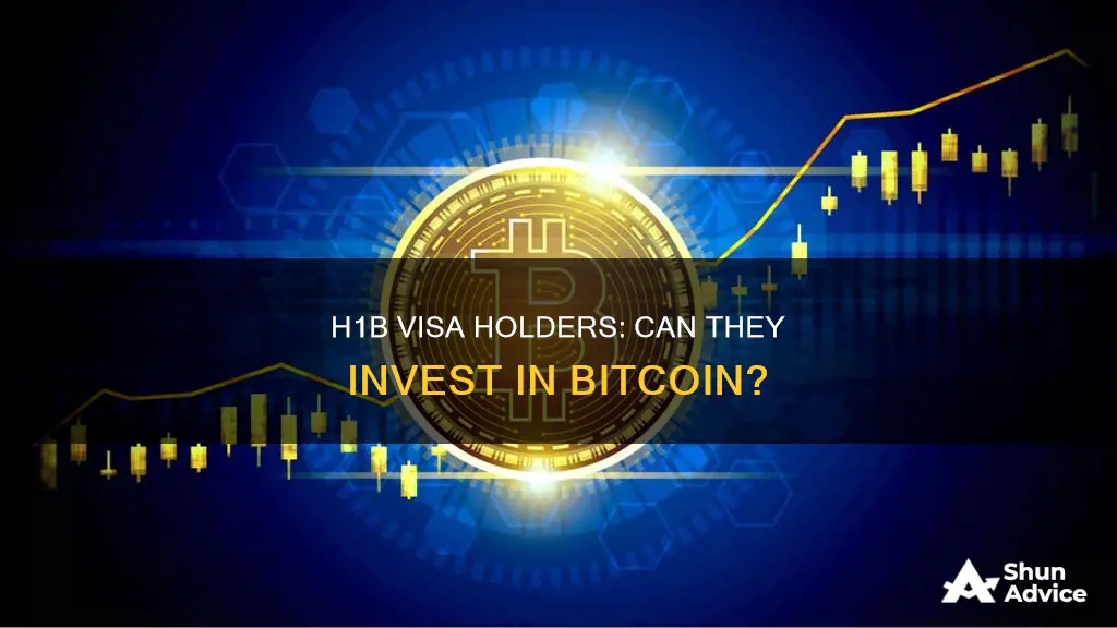 can h1b holder invest in bitcoin