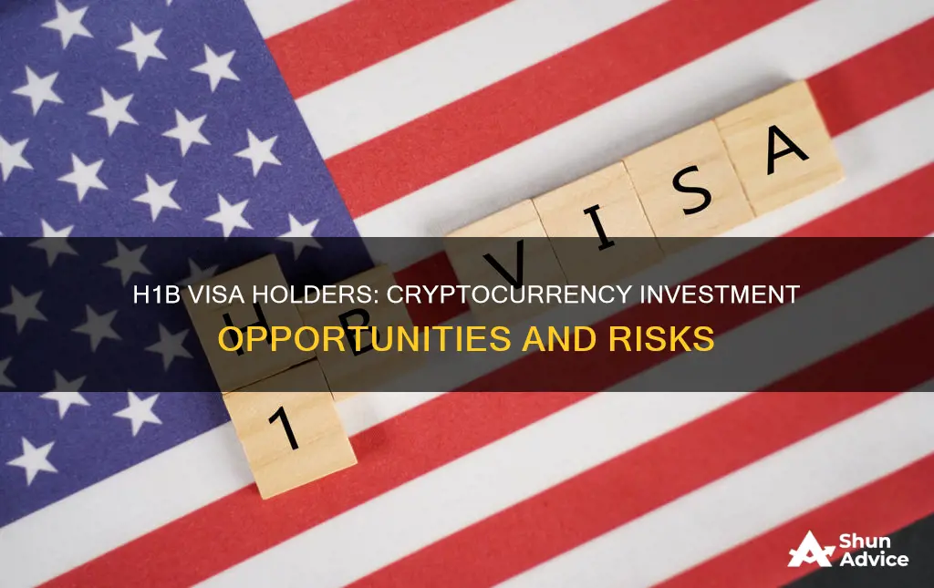 can h1b invest in cryptocurrency