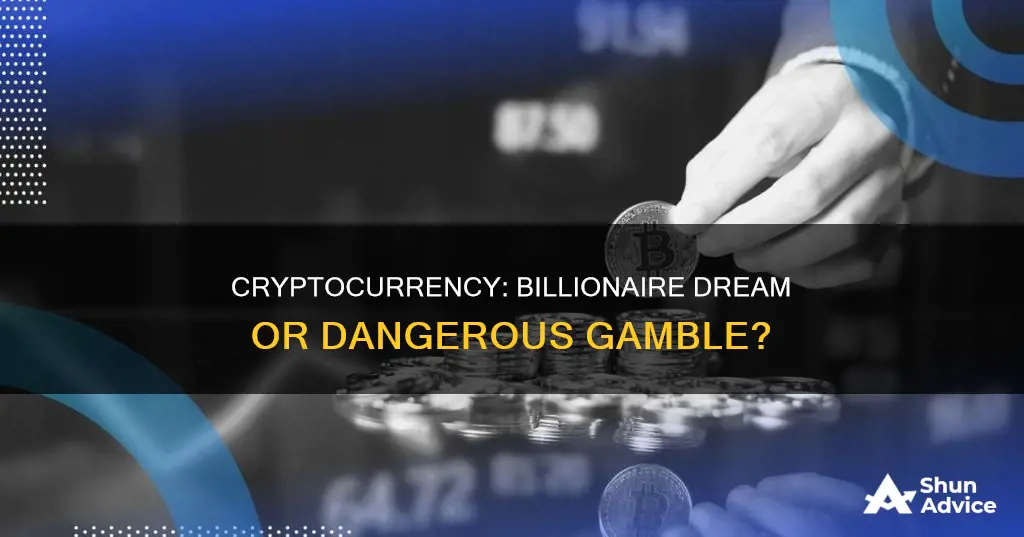 can I become a billionaire by investing in cryptocurrency