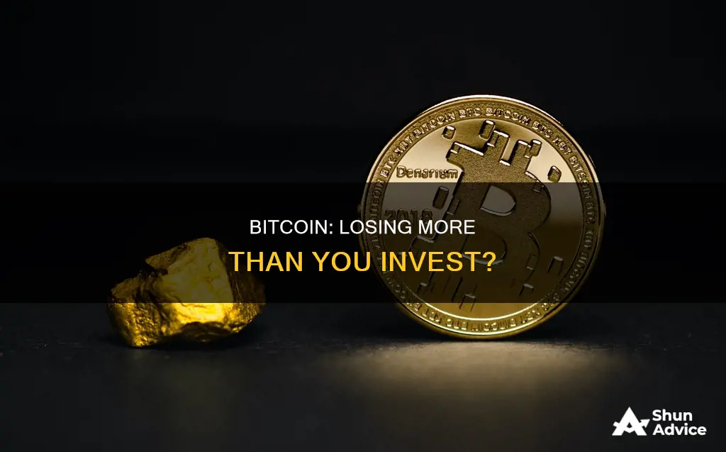 can I lose more than I invest in bitcoin