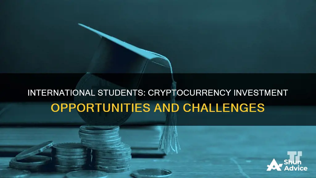 can international students invest in cryptocurrency