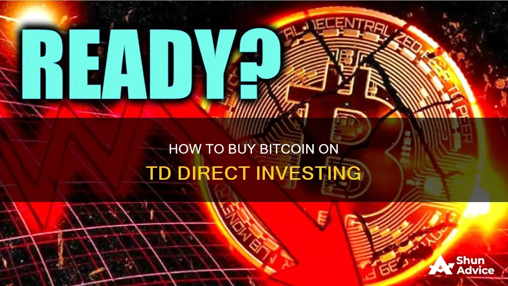 can you buy bitcoin on td direct investing