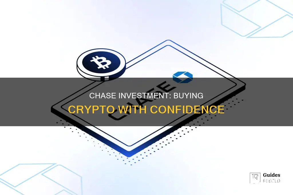 can you buy crypto on chase investment