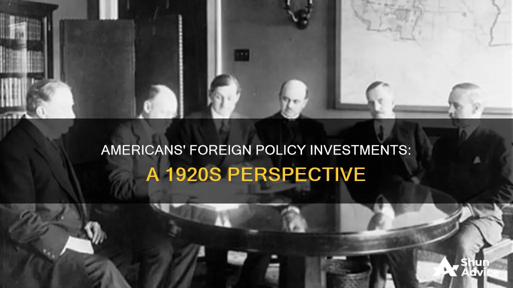 did americans invest in foreign policies during 1920s