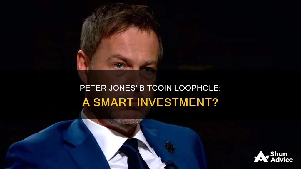 did peter jones invest in bitcoin loophole