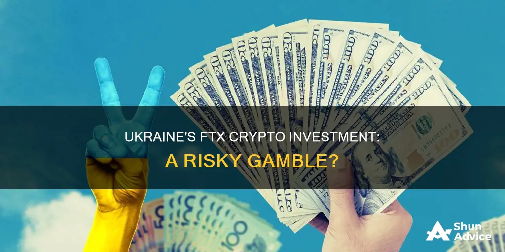 did ukraine invest in ftx crypto