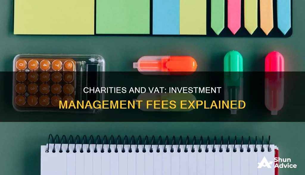 do charities pay vat on investment management fees