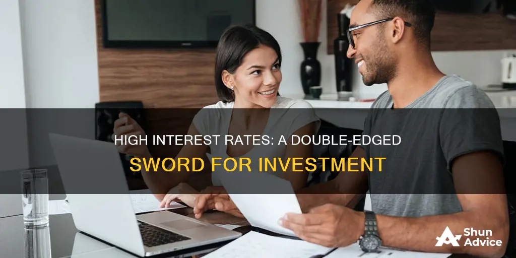 do high interest rates discourage investment