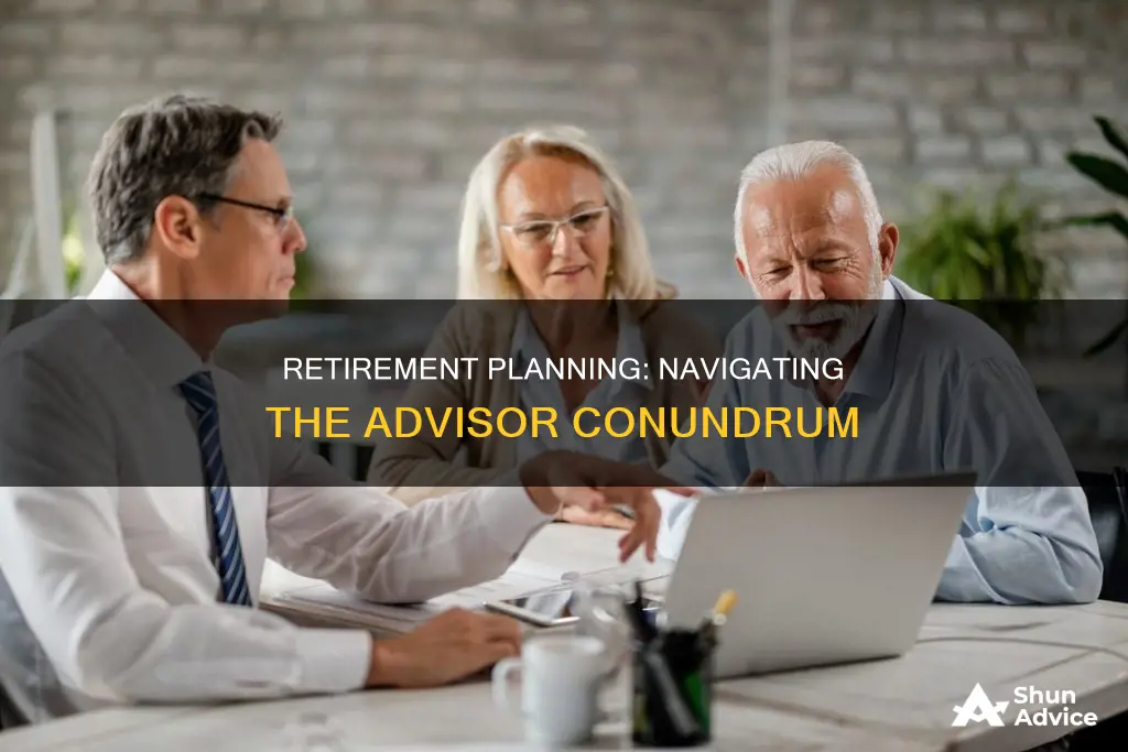 do I need a retirement investment advisor