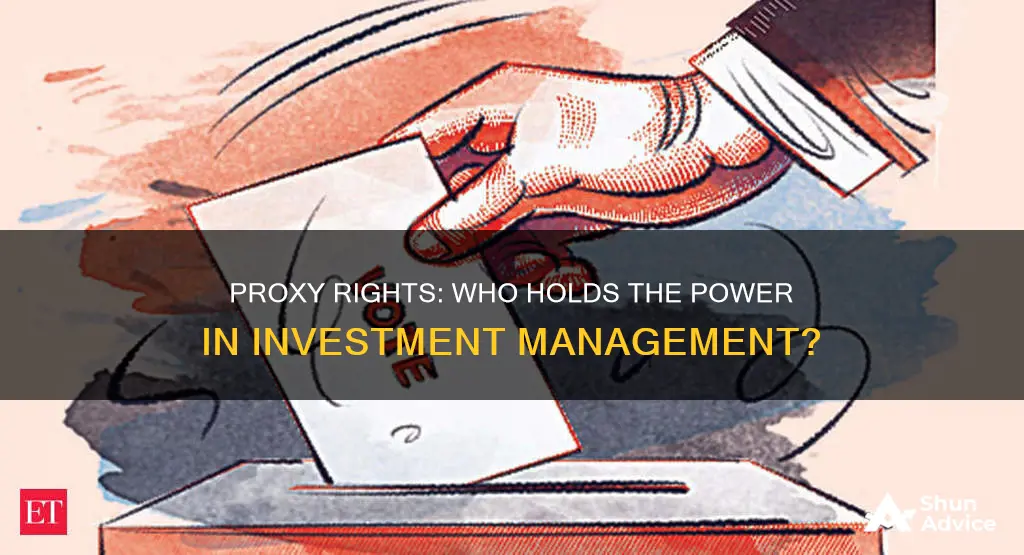 do investment managers hold proxy rights