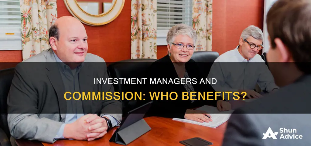 do investment managers receive commision