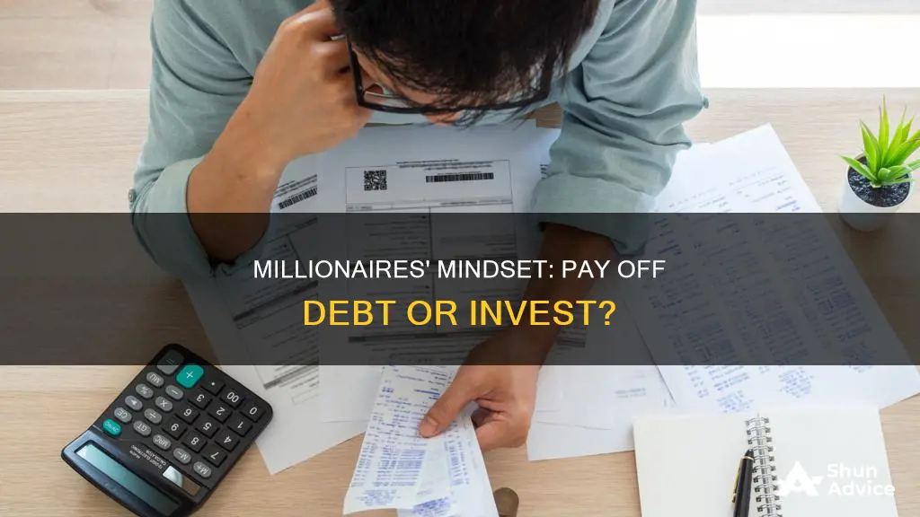 do millionaires pay off debt or invest