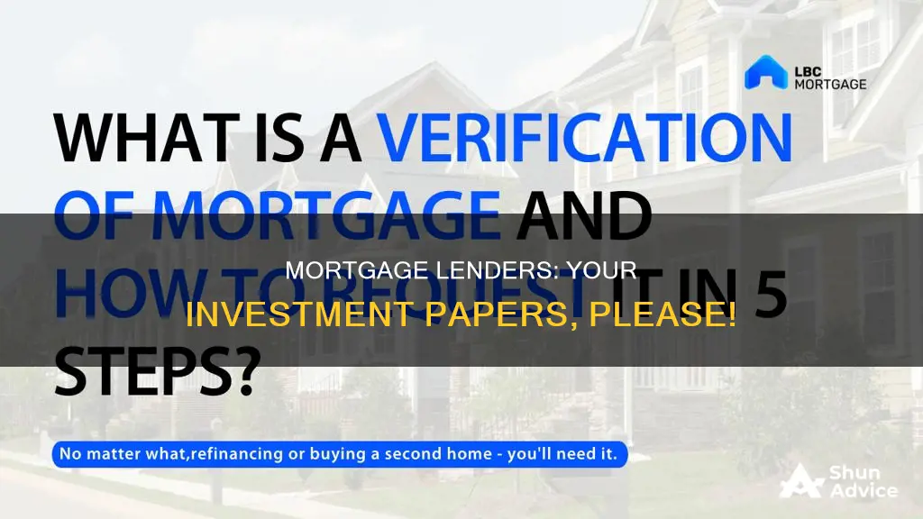 do mortgage have the right to ask for investments papers