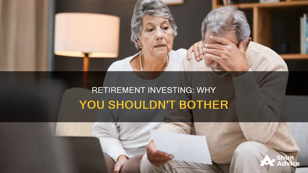 do not invest for retirement