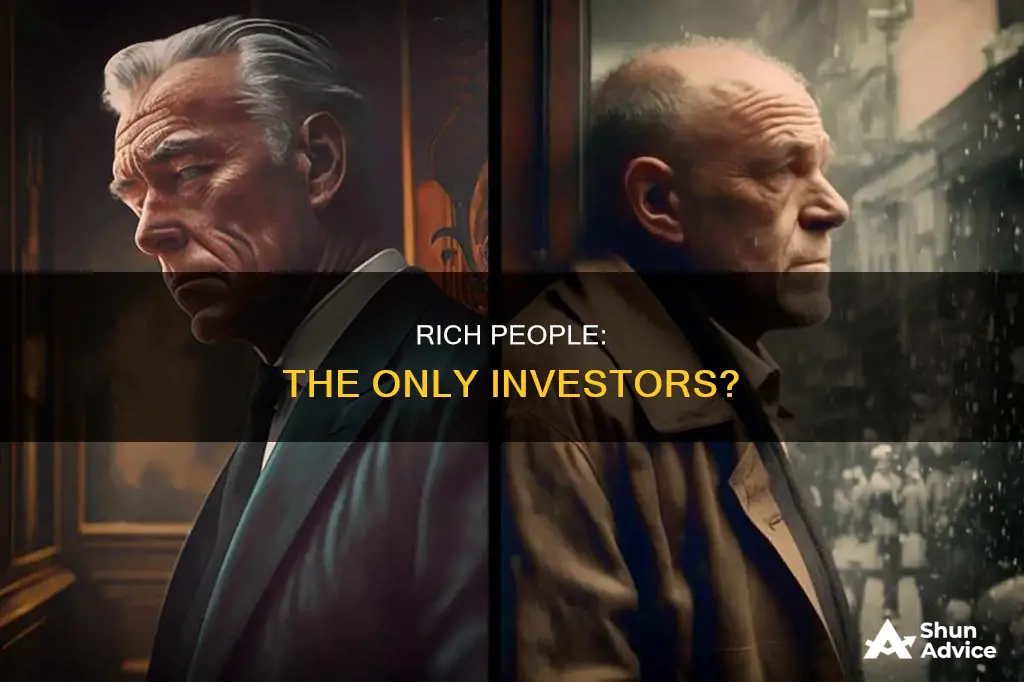 do only rich people invest