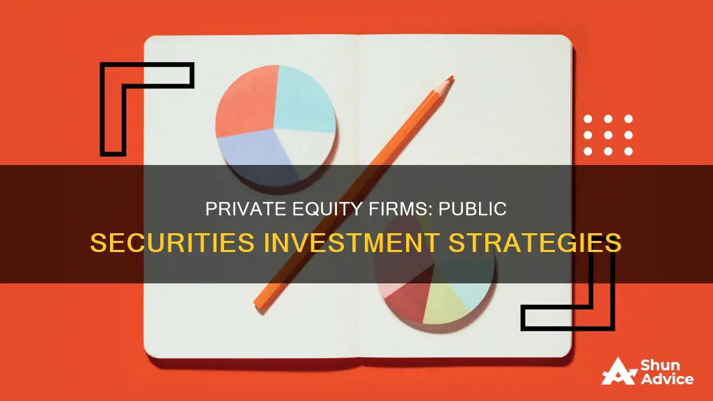 do private equity firms invest in public securities