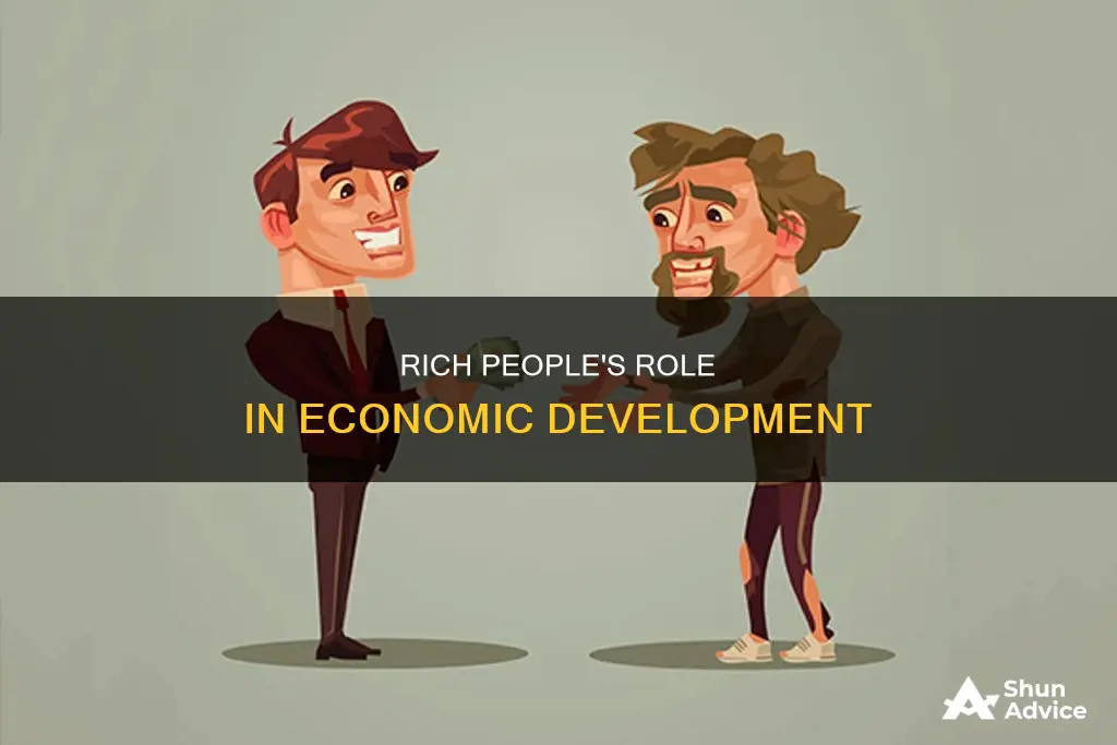 do rich people invest in economic development