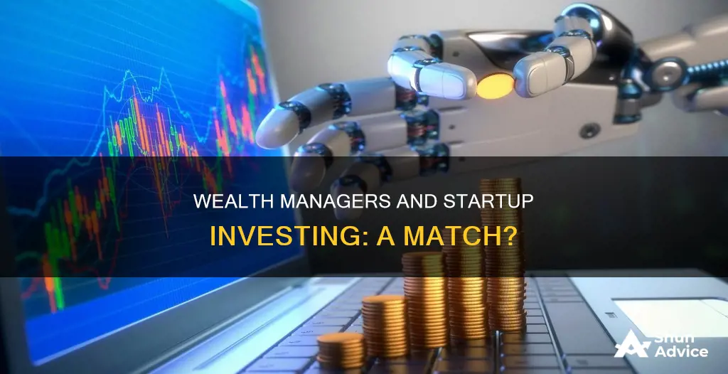 do wealth managers invest in startups