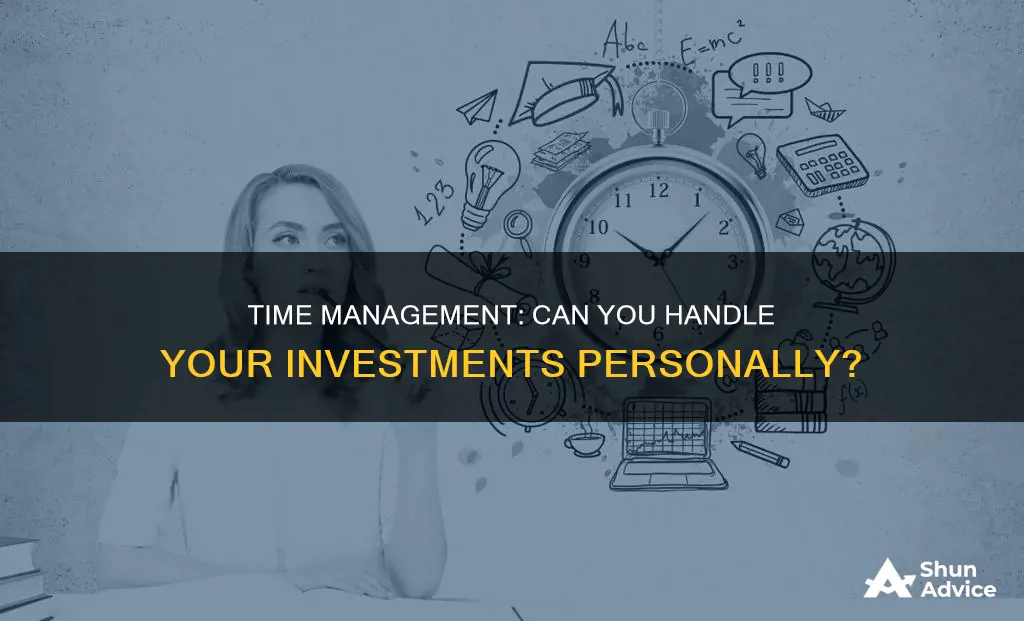 do you have the time to manage your investments yourself