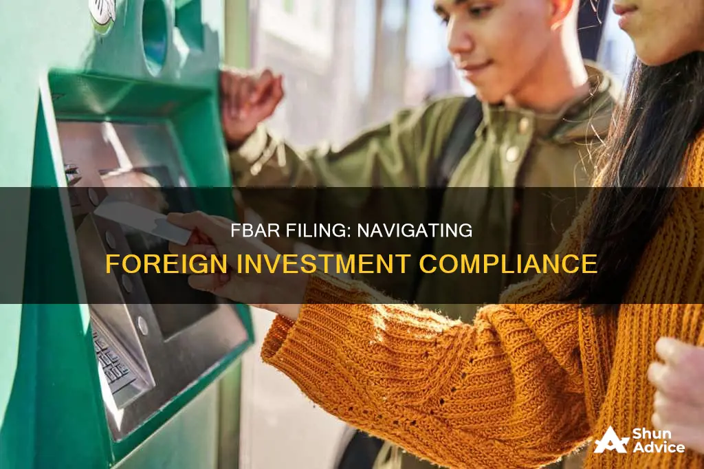 do you need to file fbar for foreign investment