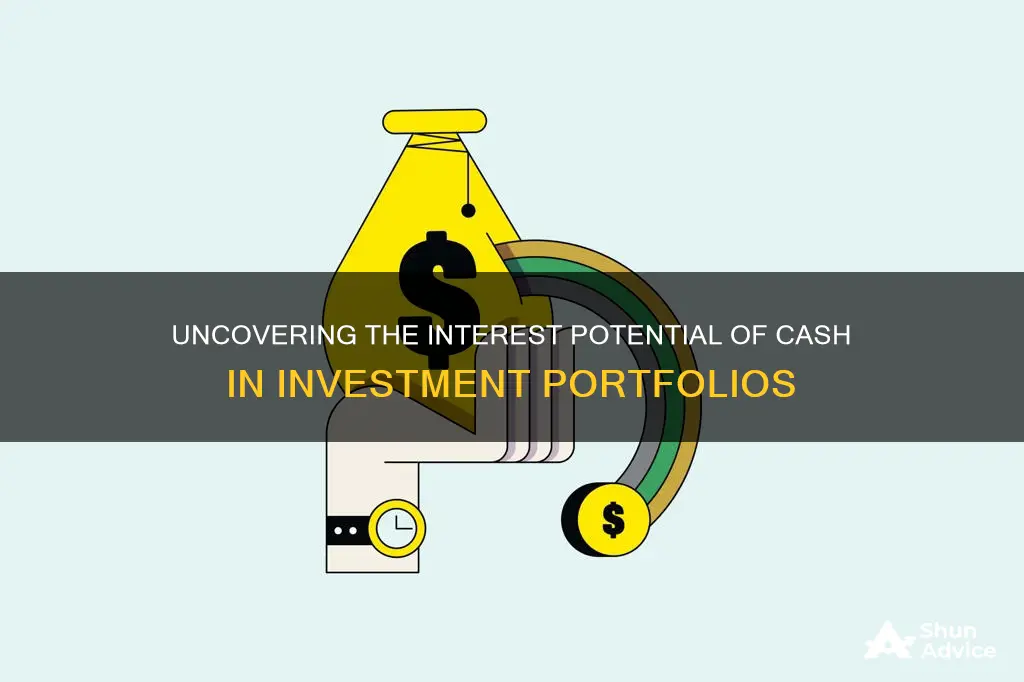 does cash gain interest in a investment portfolio