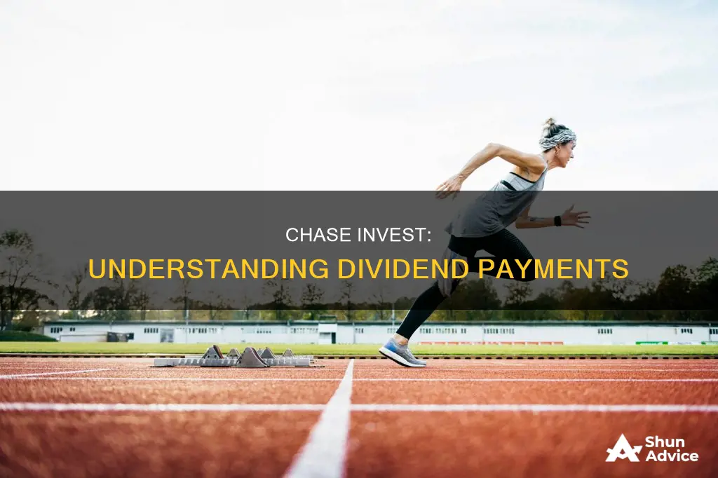 does chase invest pay dividends