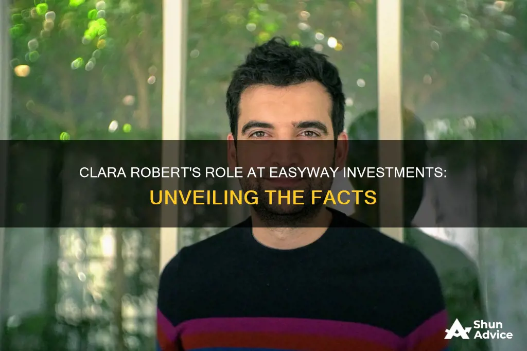 does clara robert work for easyway investments