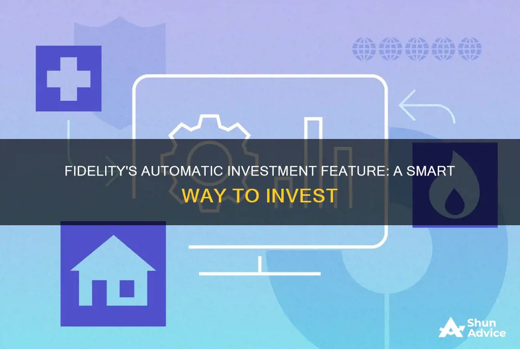 does fidelity allow automatic investments