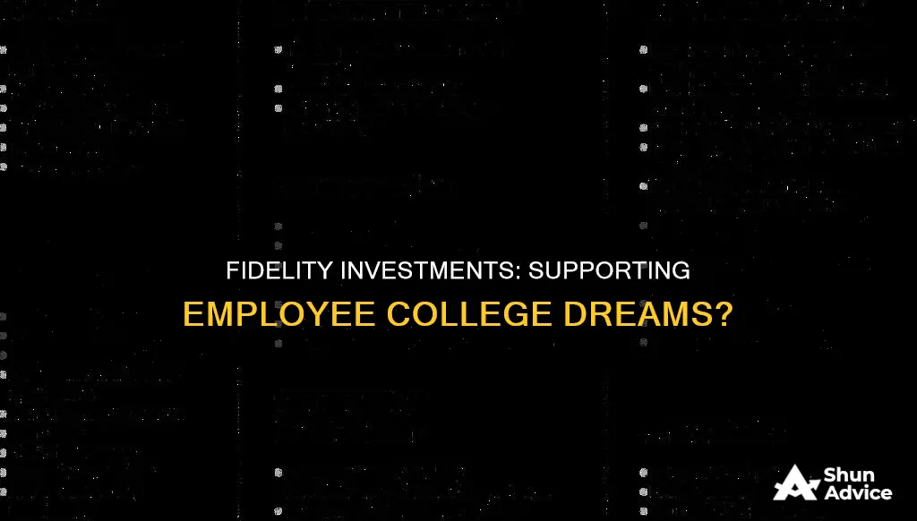 does fidelity investments assist their employees going to college