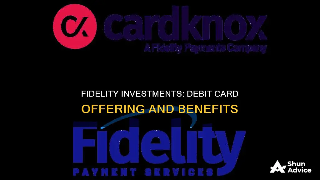 does fidelity investments offer a debit card