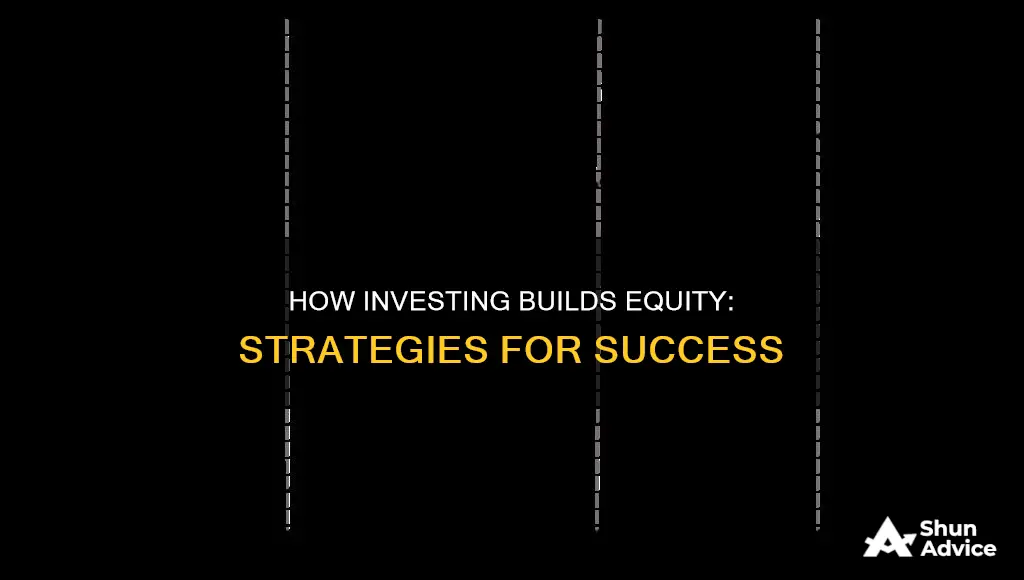 does investing increase equity