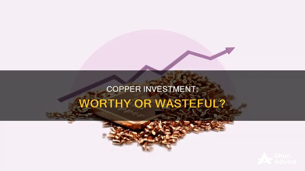 does it make sense to invest in copper