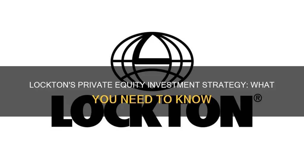 does lockton invest in private equity